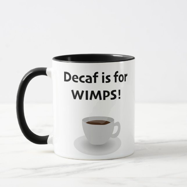 Decaf is for Wimps Mugg (Vänster)