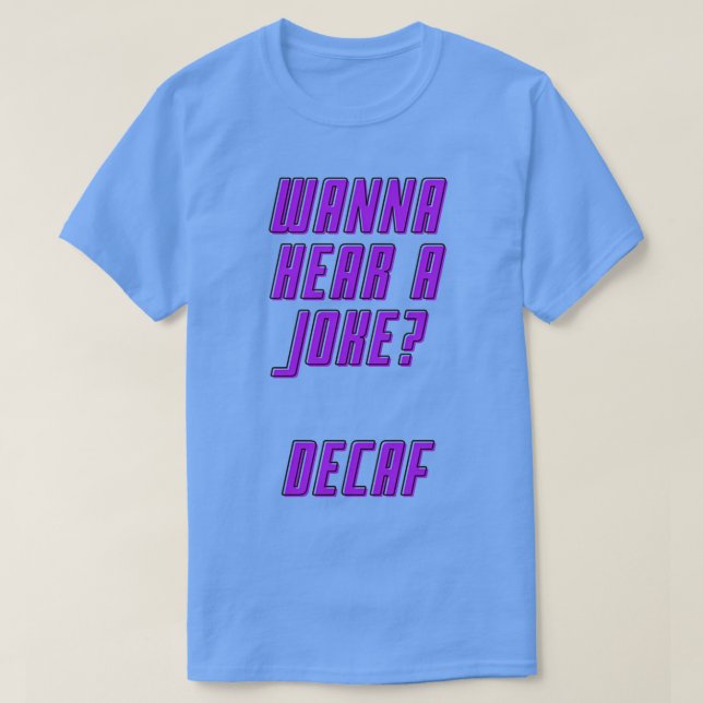 DECAF JOKE T SHIRT (Design framsida)