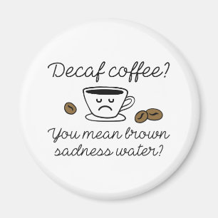 Decaf-kaffe Magnet