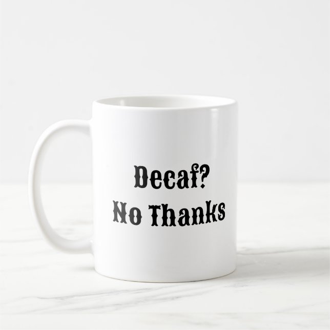 Decaf No Tack - Real Coffee Mugg (Vänster)