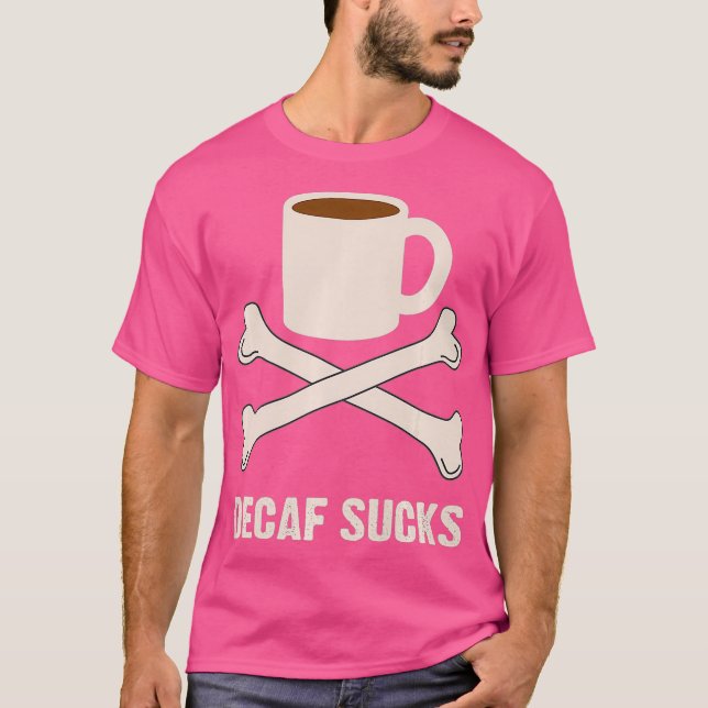 Decaf Sucks Anti Decaf Coffee Premium T Shirt (Framsida)