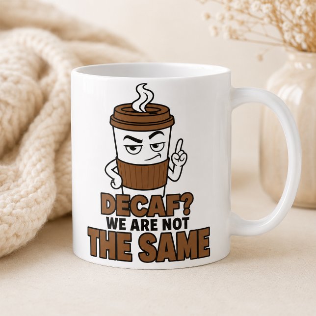 Decaf Vi Är Inte Detsamma Rolig Kaffeälskare Mugg (Skapare uppladdad)