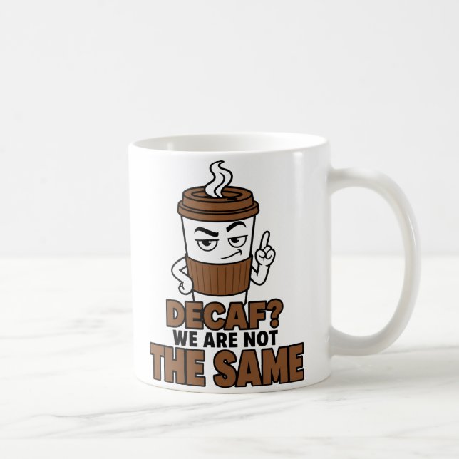 Decaf Vi Är Inte Likadana Rolig Kaffeälskare Mugg (Höger)