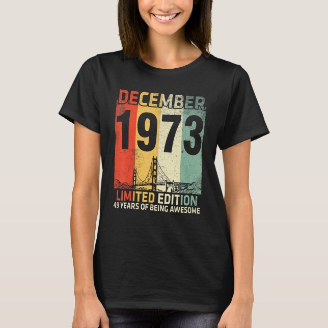 December 1973 Ltd Edition Birthday 49 Years of Bei T Shirt (Framsida)