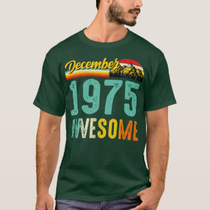 December 1975 Birthday Gift Shirt Vintage December T