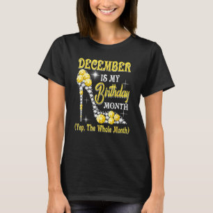 December är min födelsedag JA hela månaden T Shirt