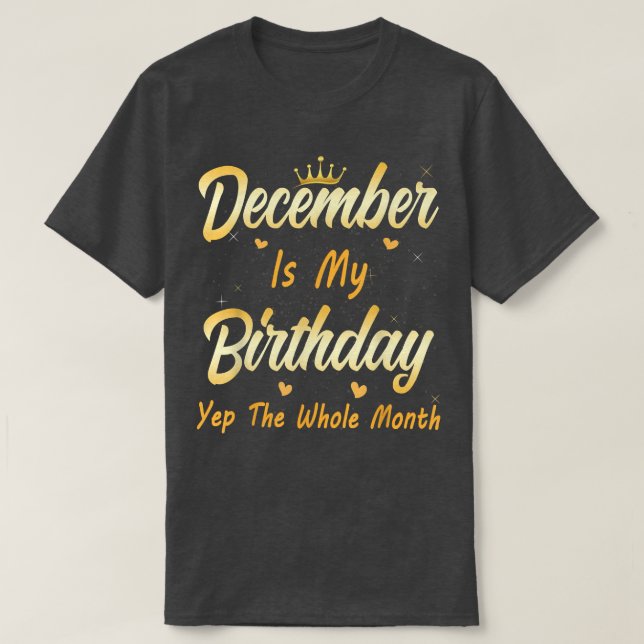 December är min födelsedag JA hela månaden T Shirt (Design framsida)