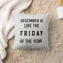 december är som FREDAG under året Kudde