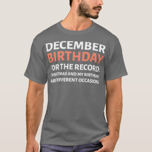 DECEMBER BIRTHDAY T SHIRT