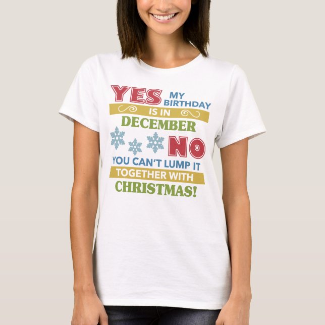December Födelsedagen jul Humor T Shirt (Framsida)