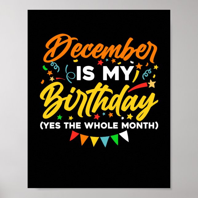 December Is My Birthday The Whole Month December B Poster (Framsidan)