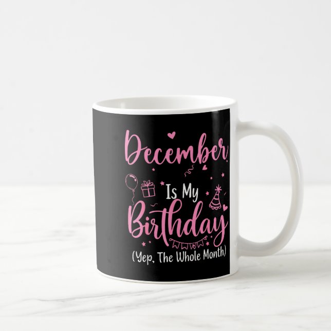 December Is My Birthday Yes The Whole Month Nk Bir Kaffemugg (Höger)