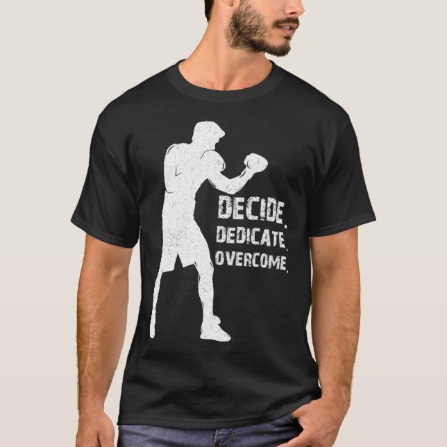 Decide Dedicate Overcome Boxing quote Boxer motiva T Shirt (Framsida)