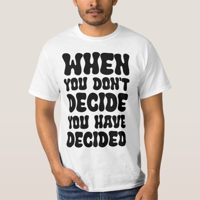 Decisions Define Direction Quote Design T Shirt (Framsida)