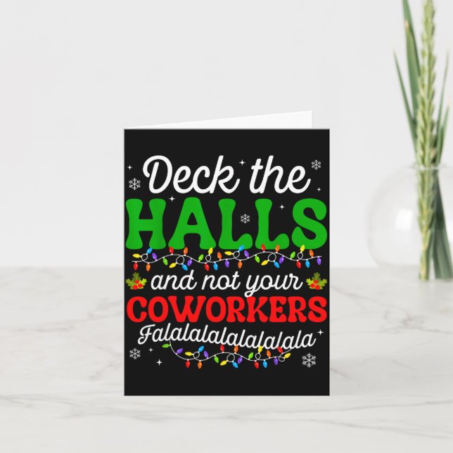 Deck The Halls And Not Your Coworkers Christmas Ma Kort (Framsida)