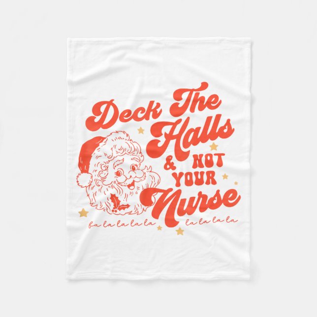Deck The Halls And Not Your Nurse Funny Christmas  Fleecefilt (Framsidan)
