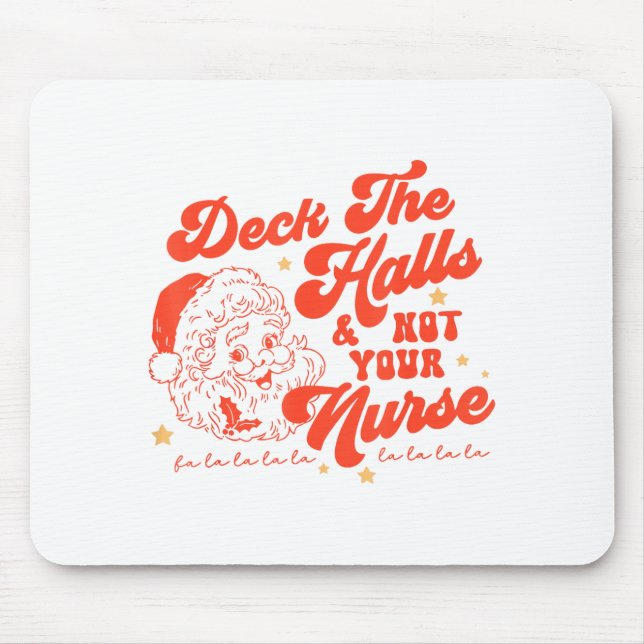 Deck The Halls And Not Your Nurse Funny Christmas  Musmatta (Framsidan)