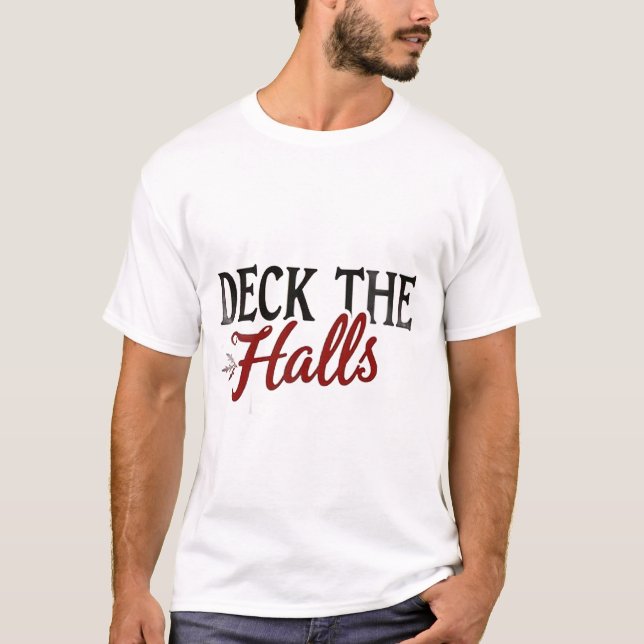 Deck The Halls T Shirt (Framsida)