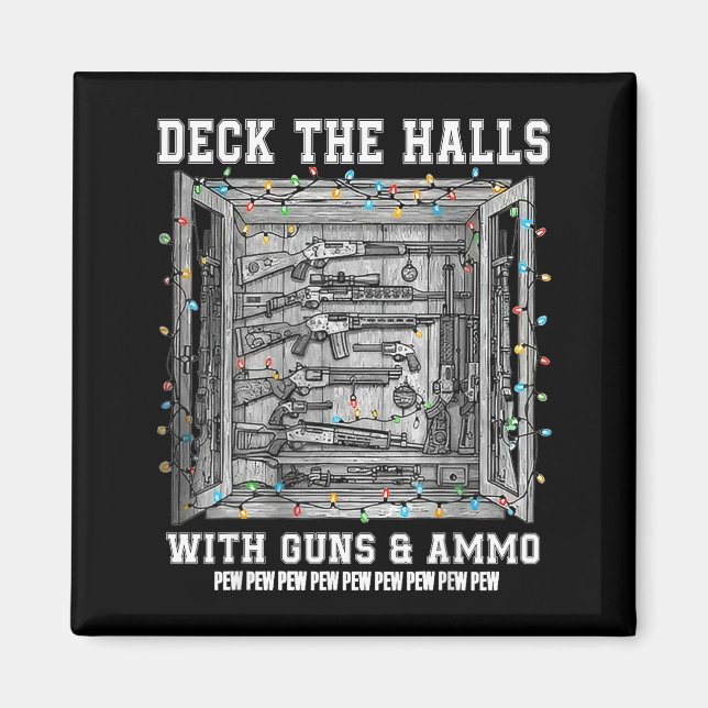 Deck The Halls With Guns &amp; Ammo  Magnet (Framsidan)