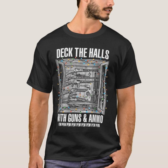 Deck The Halls With Guns And Ammo  T Shirt (Framsida)