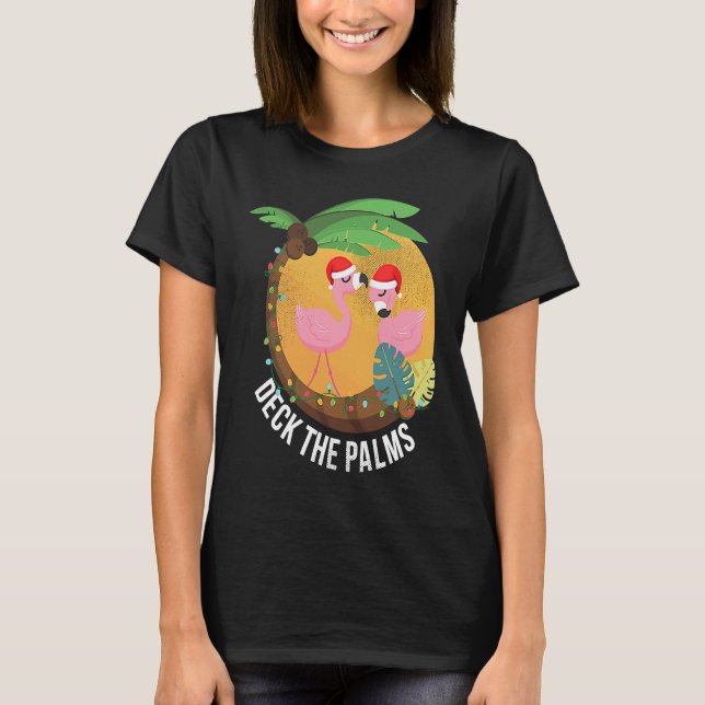 Deck the Palms Flamingo Christmas T Shirt (Framsida)