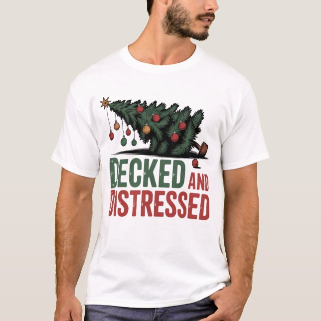 Decked and Distressed | Funny Fallen Tree Holiday  T Shirt (Framsida)