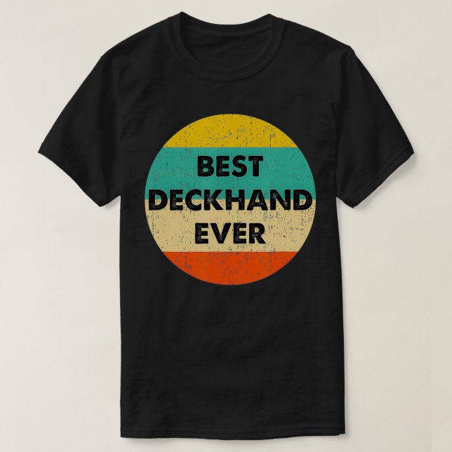 Deckhand Best Deckhand någonsin T Shirt (Design framsida)