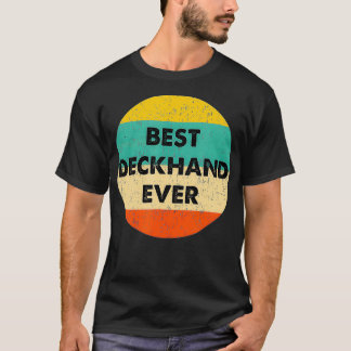 Deckhand Best Deckhand någonsin T Shirt