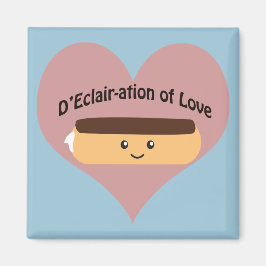 D'eclair-ation of Kärlek Magnet
