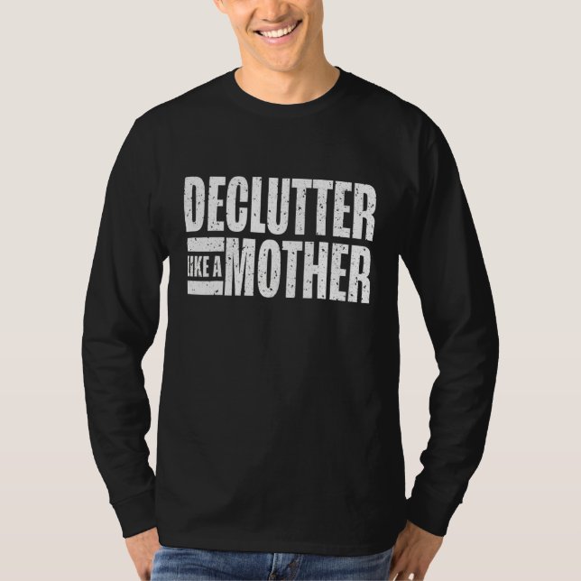 Declutter som en Mor Life Changing Mamma Sak Em T Shirt (Framsida)