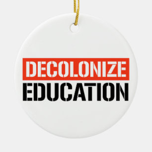 Decolonize Education Julgransprydnad Keramik