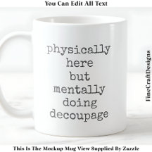 Decoupage in My Head Quote Anpassningsbar 007 Lust