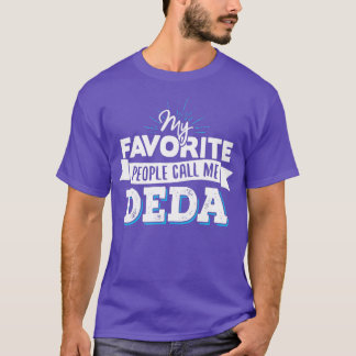Deda My Favorite People kallar mig Deda T Shirt