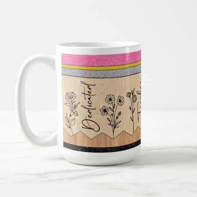 Dedicated Teacher Mugg Gift, Teach Flower Coffee (Vänster)