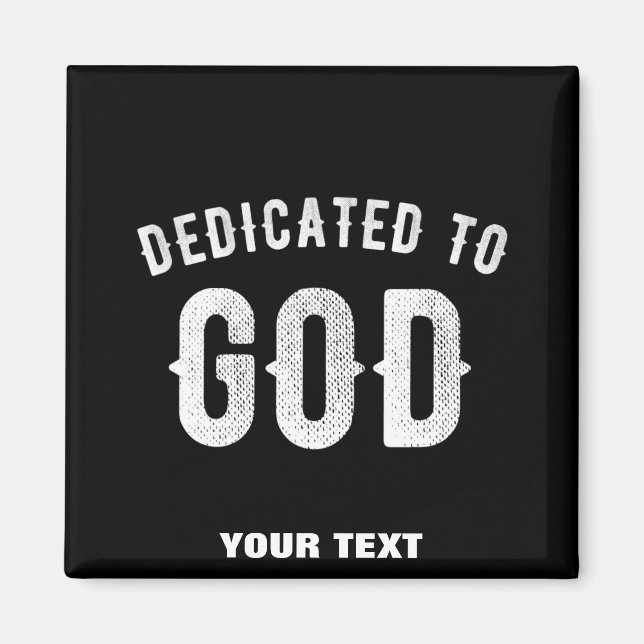 DEDIKERAD TILL GOD ANPASSADE COOLA VITTEXT MAGNET (Framsidan)
