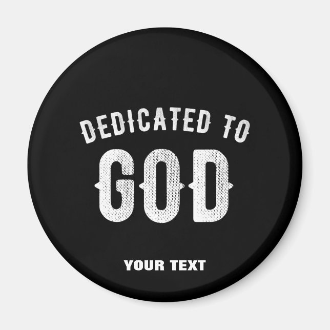 DEDIKERAD TILL GOD ANPASSADE COOLA VITTEXT MAGNET (Framsidan)
