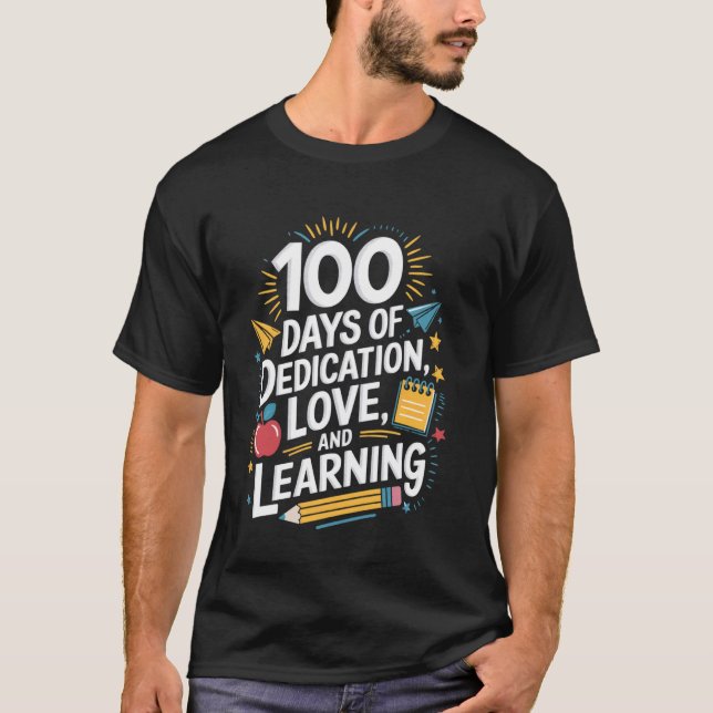 Dedikering Kärlek Lärande Elever Lärare 100 Dagar T Shirt (Framsida)