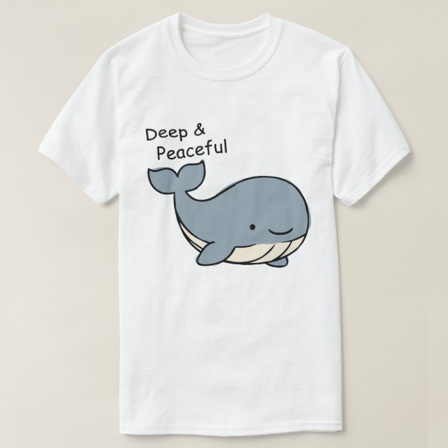 Deep and Peaceful Whale Minimalist Motivation T Shirt (Design framsida)
