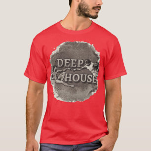 Deep antique House Music T Shirt