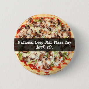 Deep Dish Pizza Day April 5th Helgdag Button Knapp