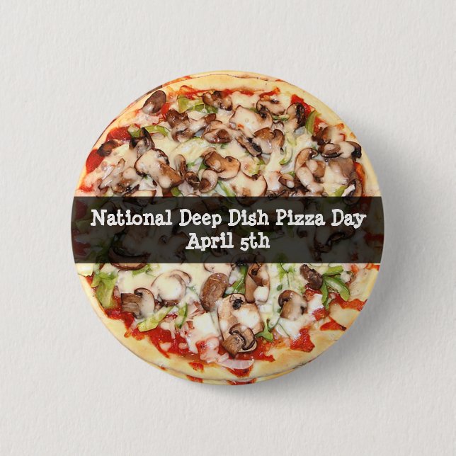 Deep Dish Pizza Day April 5th Helgdag Button Knapp (Framsida)