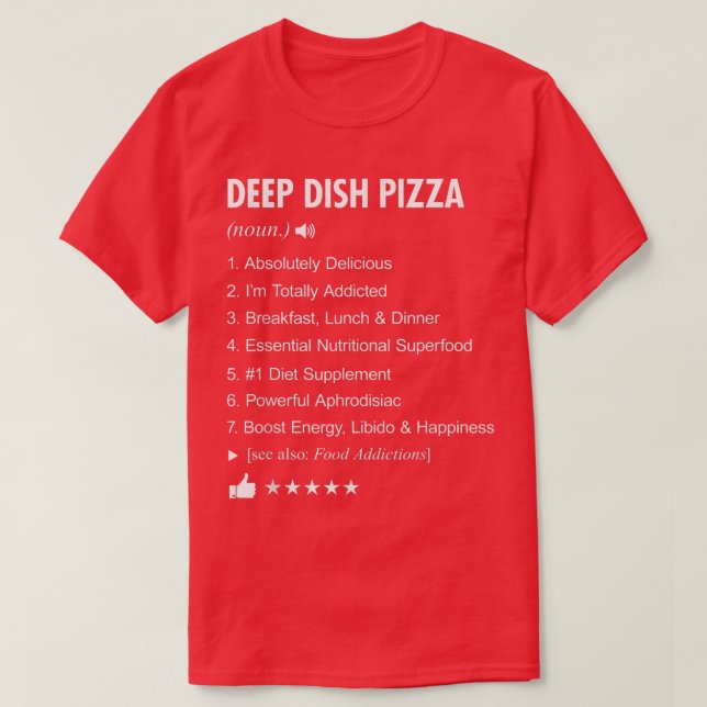 Deep Dish Pizza definition betyder underlig T Shirt (Design framsida)