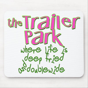 Deep Fried Dubbla Wide Trailer Park Musmatta