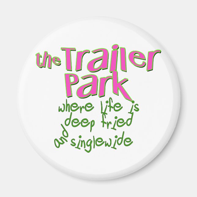 Deep Fried Singlewide Magnet (Framsidan)