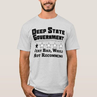 Deep State Government T Shirt