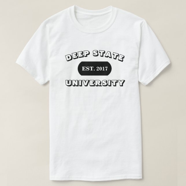 DEEP STATE UNIVERSITETEN EST. 2017 T SHIRT (Design framsida)