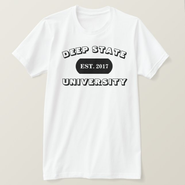 DEEP STATE UNIVERSITETEN EST. 2017 T SHIRT (Design framsida)
