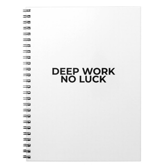 Deep Work No Luck Minimalistisk Professionell Ante Anteckningsbok (Framsidan)