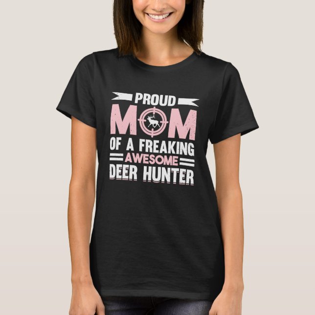 Deer Hunter Hunting Season Mother Huntsman Mom  1 T Shirt (Framsida)
