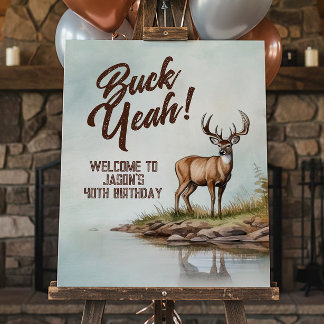 Deer Hunting Buck Yeah 40th Birthday Welcome Sign Poster